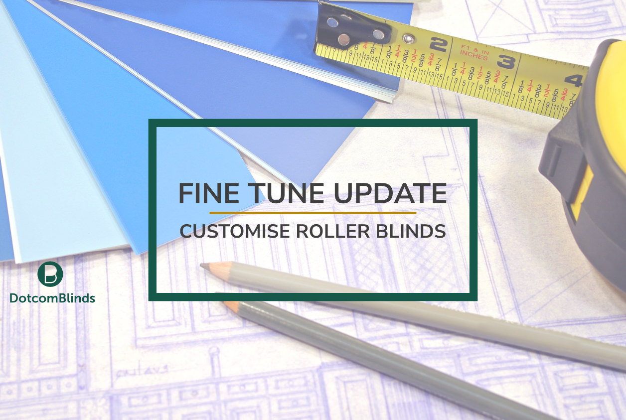 Fine Tuning Your New Roller Blinds