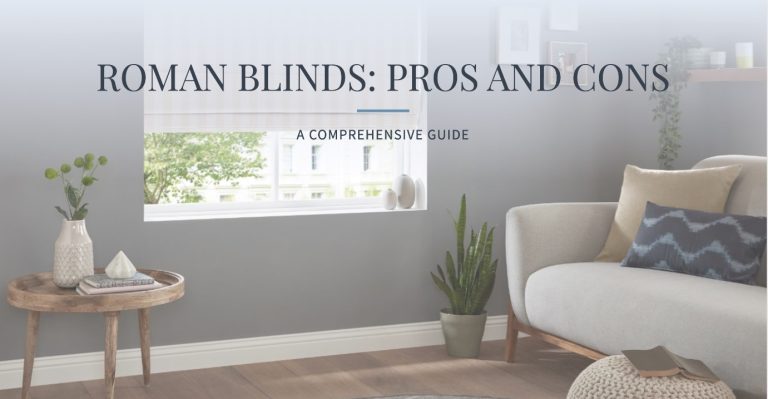 Advantages and Disadvantages of Roman Blinds