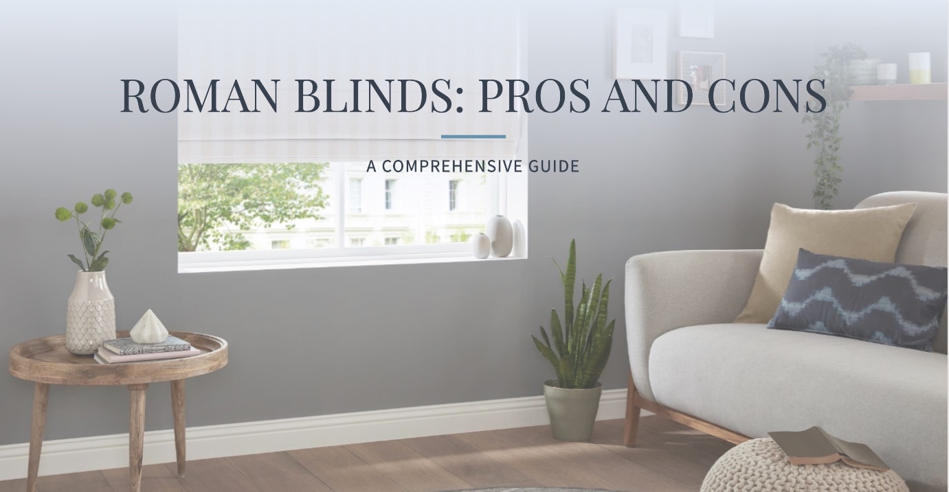 Advantages and Disadvantages of Roman Blinds