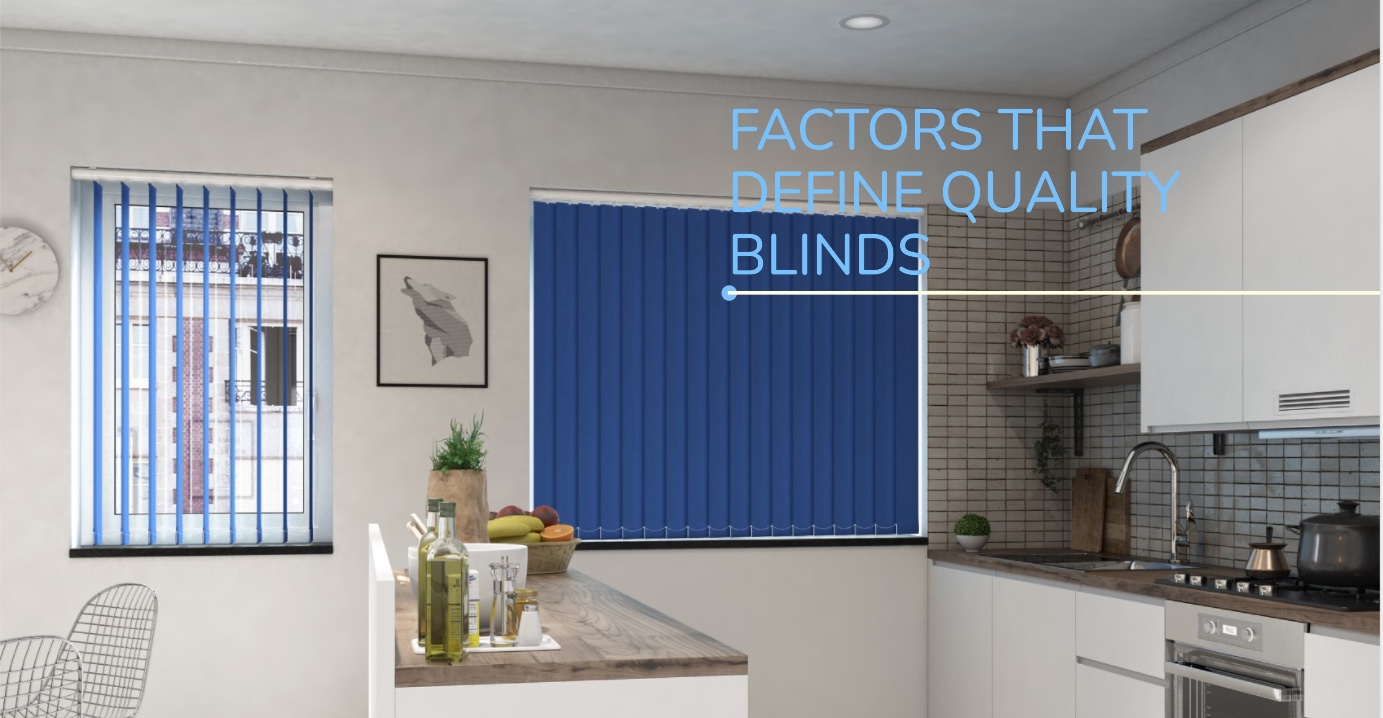 Factors That Determine Quality In Blinds