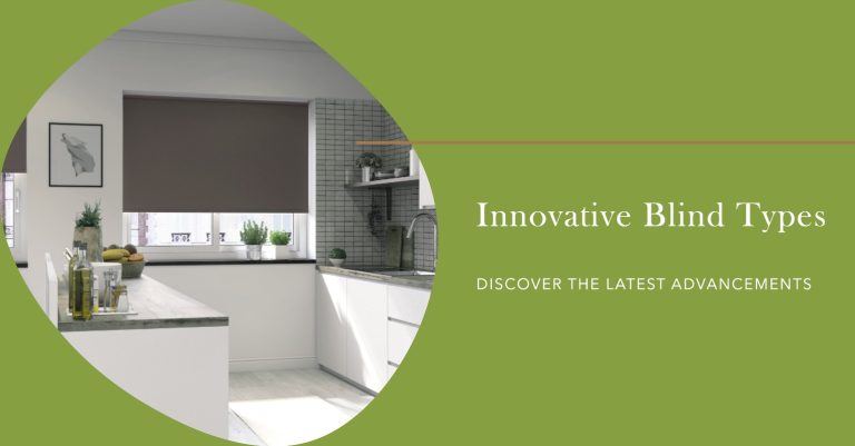 Most Innovative Blind Types in 2024