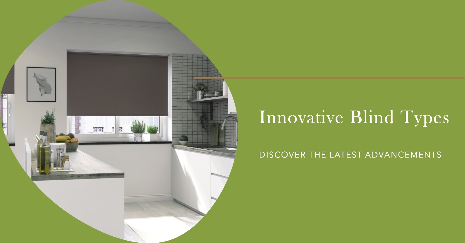 Most Innovative Blind Types in 2024