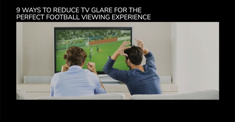9 Ways to Reduce TV Glare for the Perfect Football Viewing Experience
