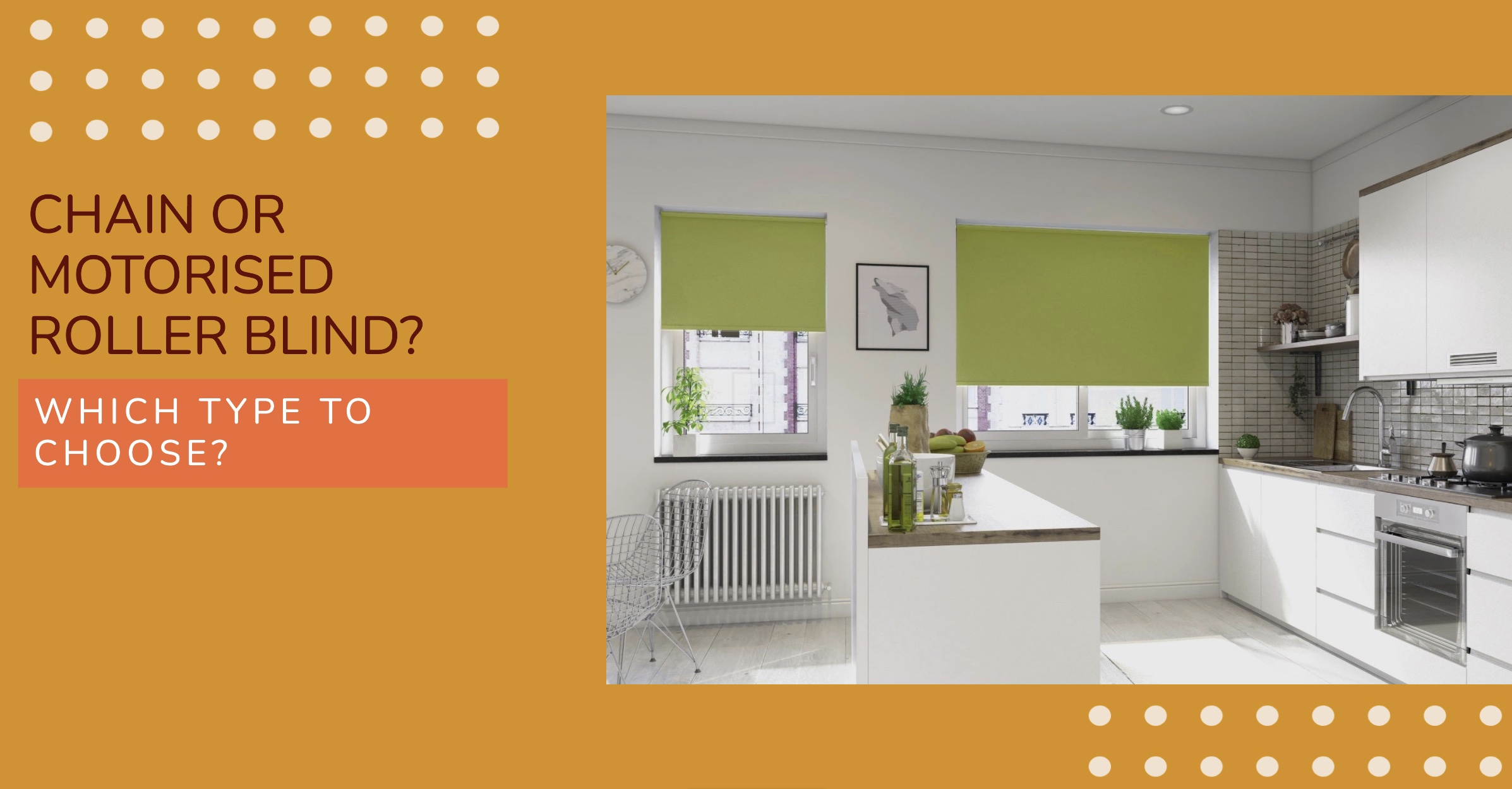 Chain or Motorised Roller Blind: Which Type To Choose?