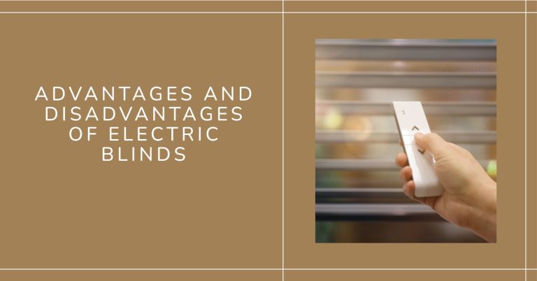 Advantages and Disadvantages of Electric Blinds