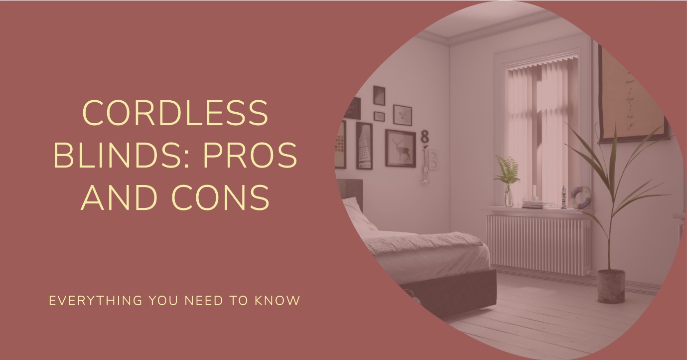 Advantages and Disadvantages of Cordless Blinds