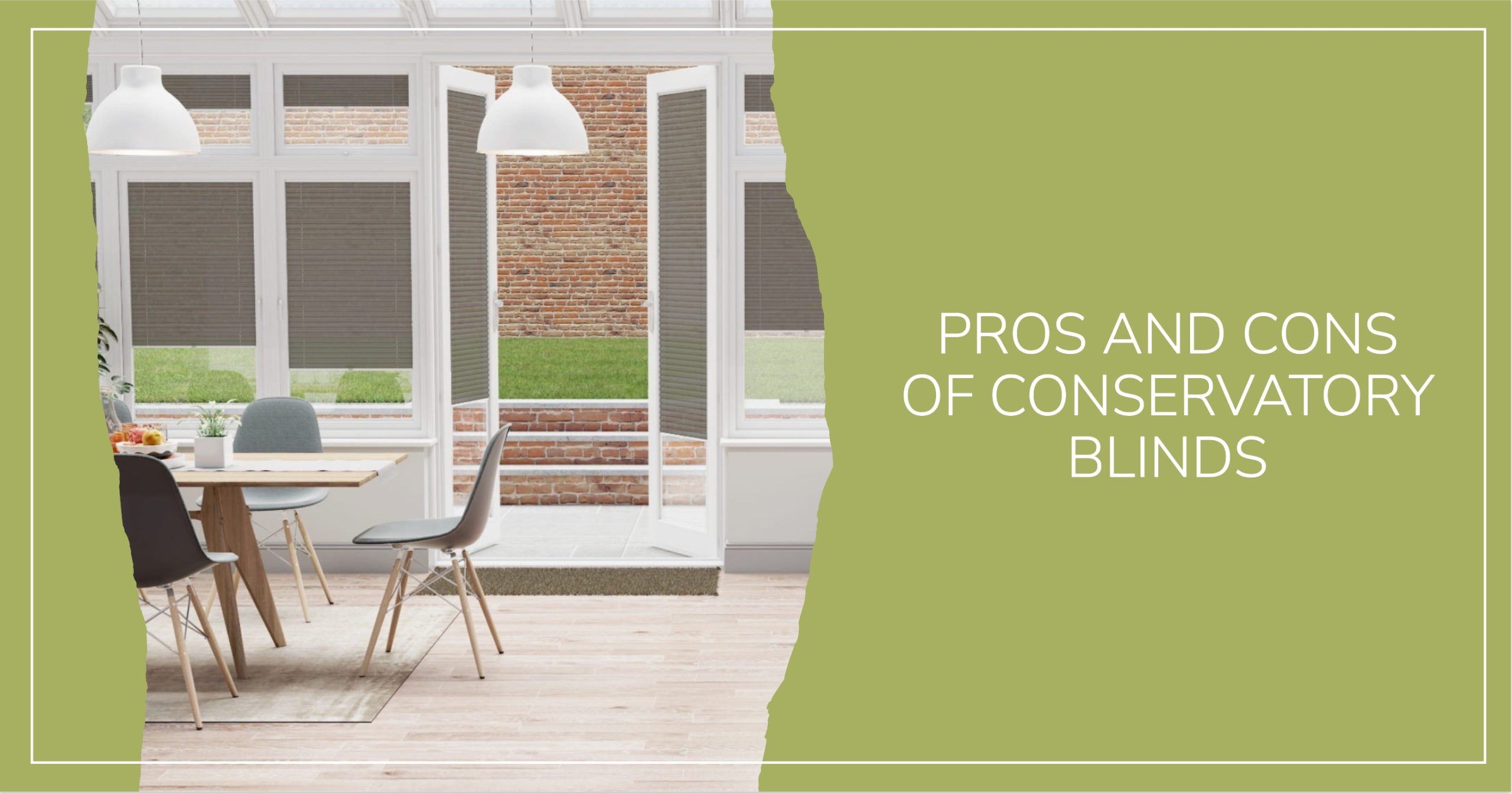 Advantages and Disadvantages of Conservatory Blinds