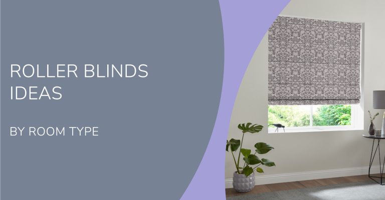 Roller Blinds Ideas by Room Type
