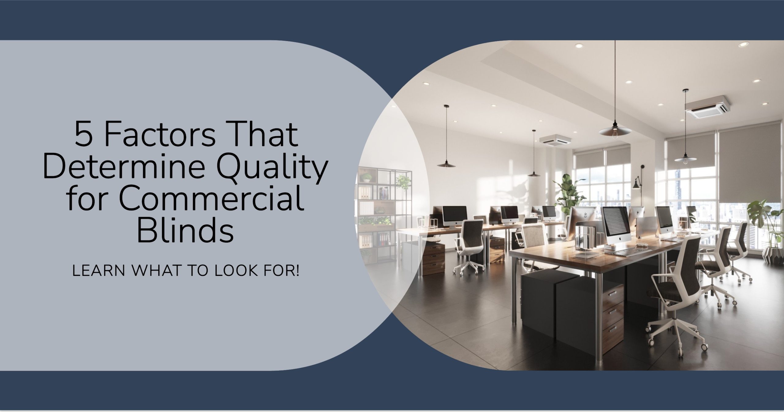 5 Factors That Determine Quality for Commercial Blinds