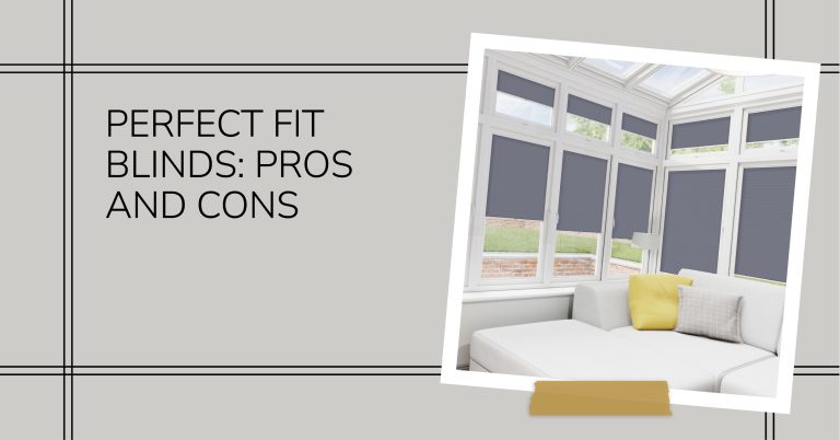For and Against Perfect Fit Blinds
