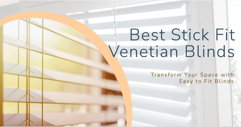 Best Stick Fit Venetian Blinds