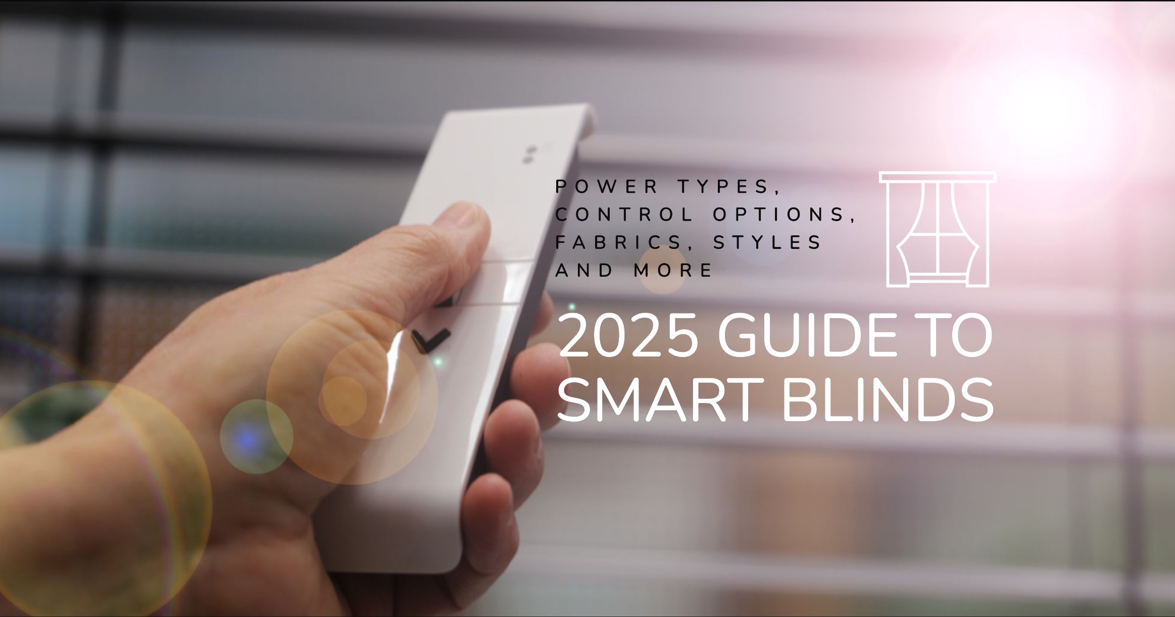 2025 Guide to Smart Blinds