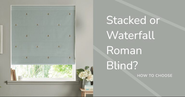Stacked or Waterfall Roman Blind?