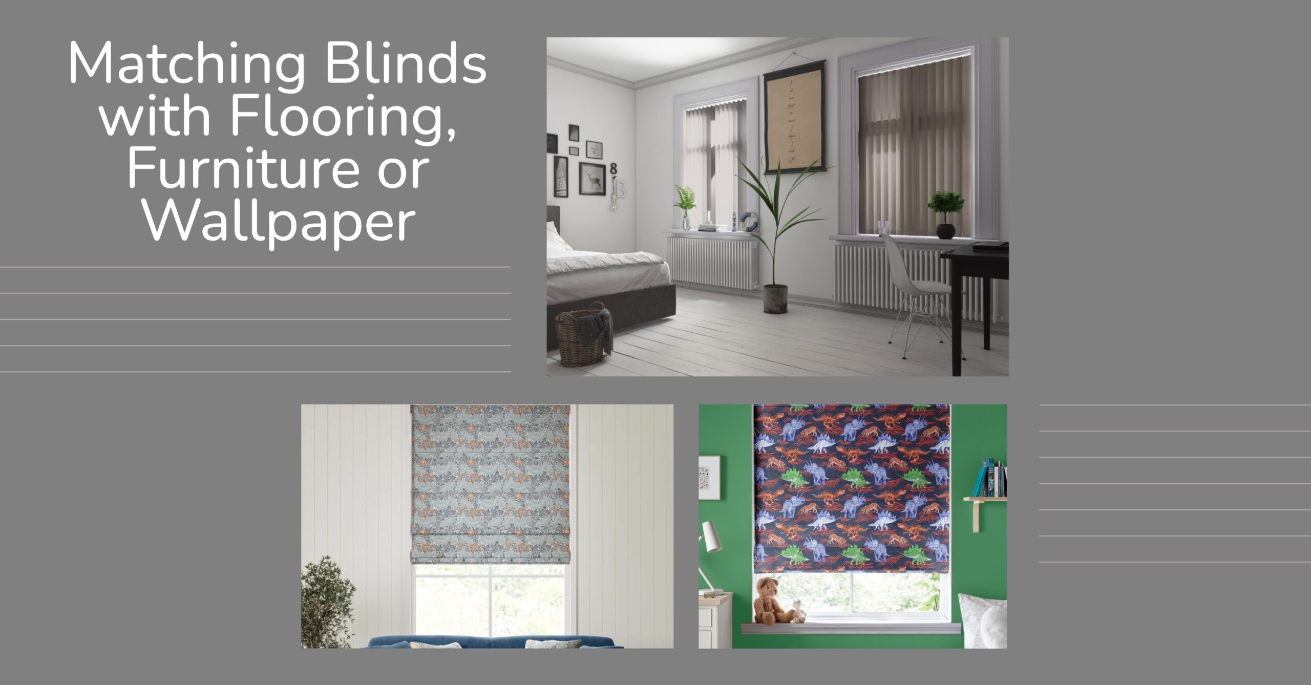 Matching Blinds with Flooring, Furniture or Wallpaper