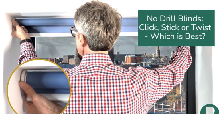 No Drill Blinds: Click, Stick or Twist - Which is Best?