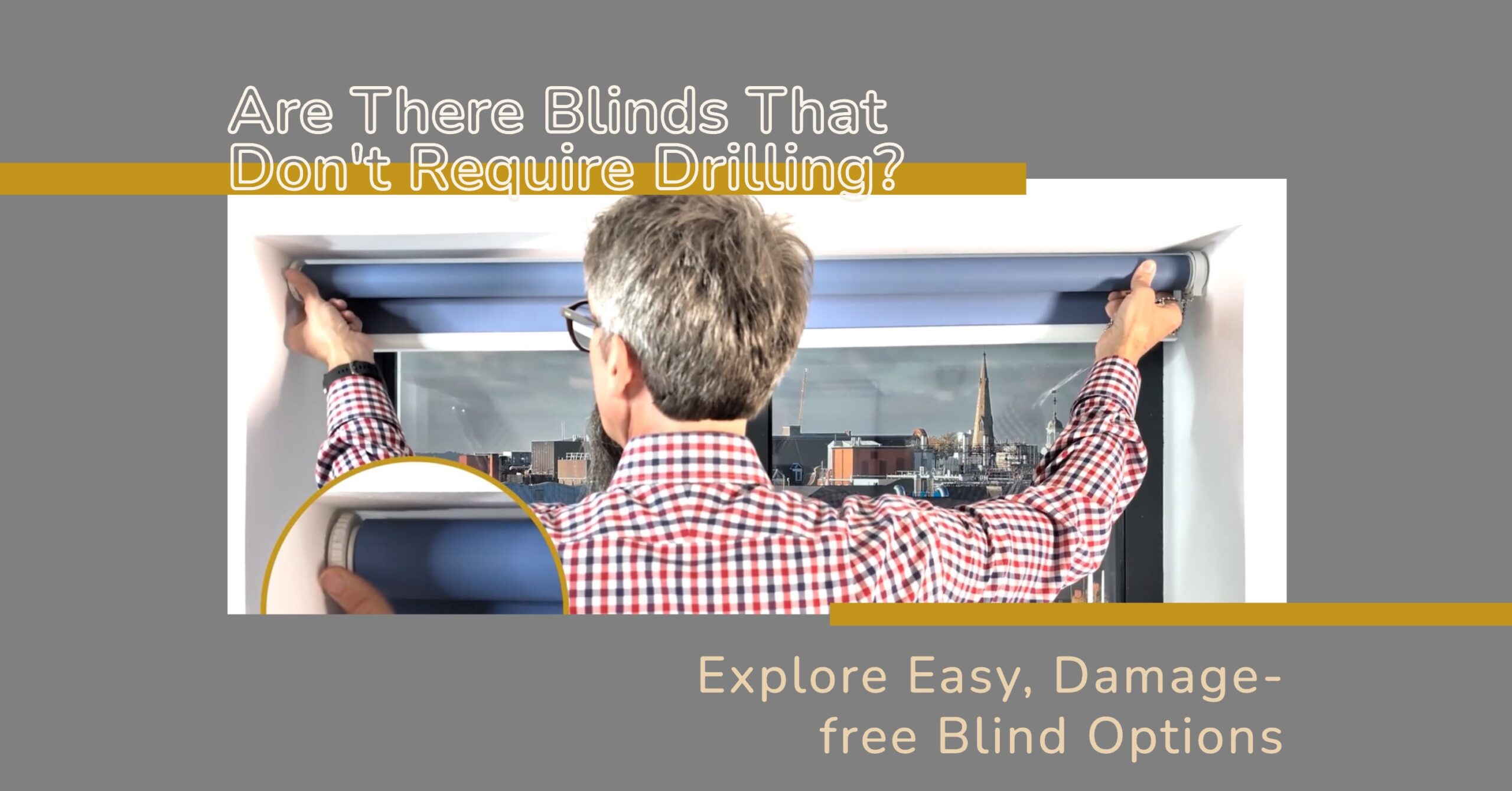 Are There Blinds That Don't Require Drilling?