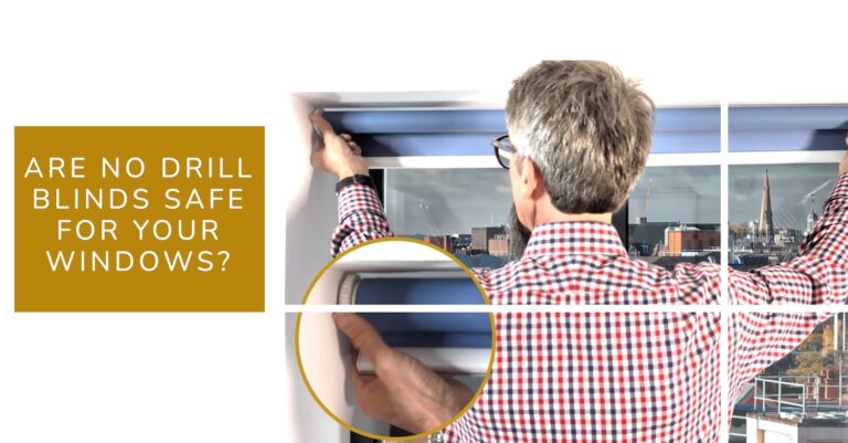 Do No Drill Blinds Cause Damage to Your Windows?