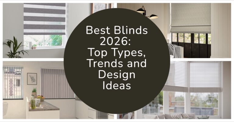 Best Blinds 2026: Top Types, Trends and Design Ideas