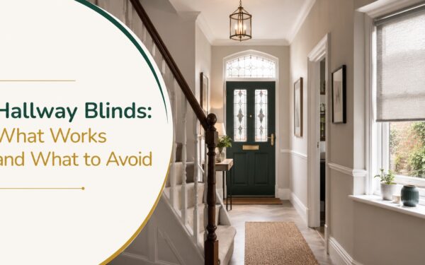 Hallway Blinds- What Works and What to Avoid