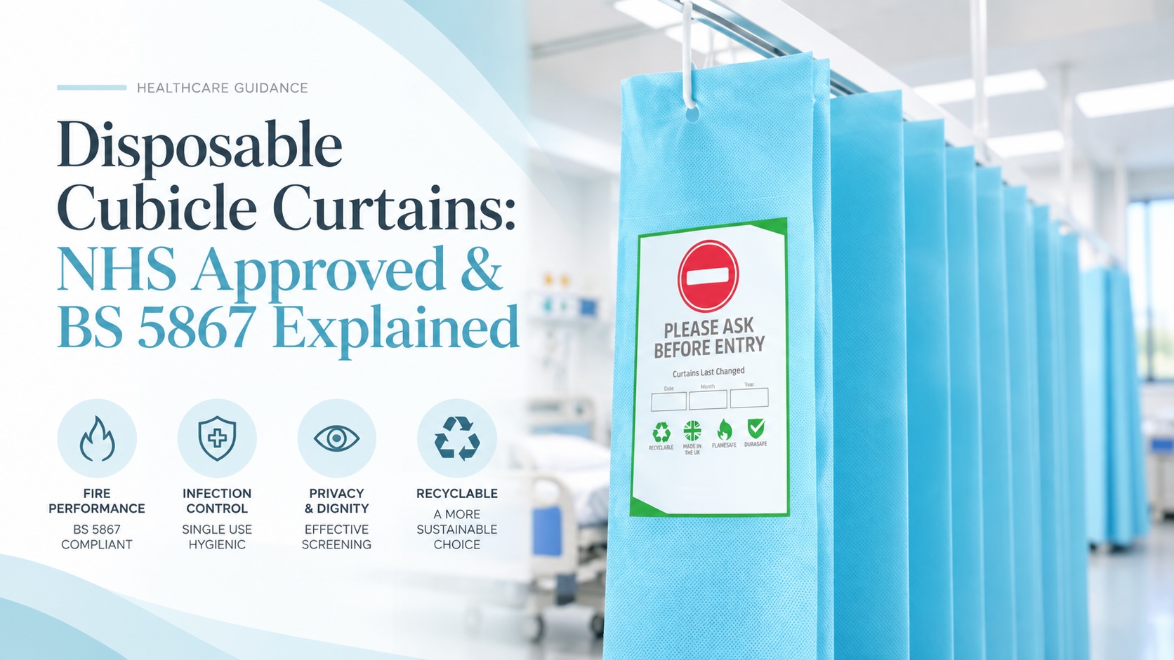 Disposable Cubicle Curtains: NHS Approved & BS 5867 Explained
