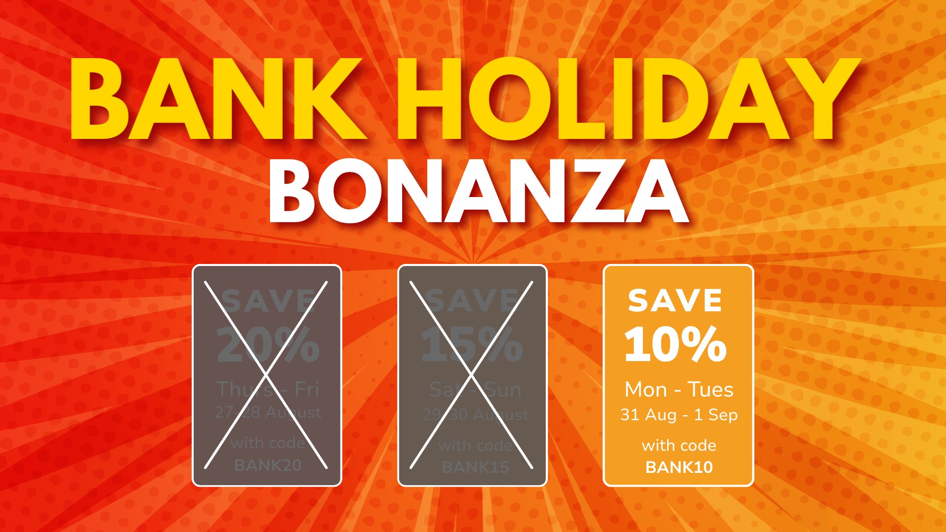 BANK HOLIDAY WATERFALL 10%