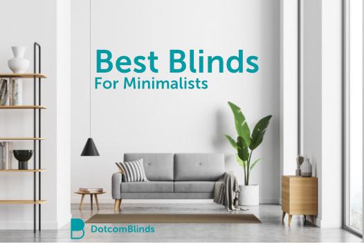 Best Blinds For Minimalists
