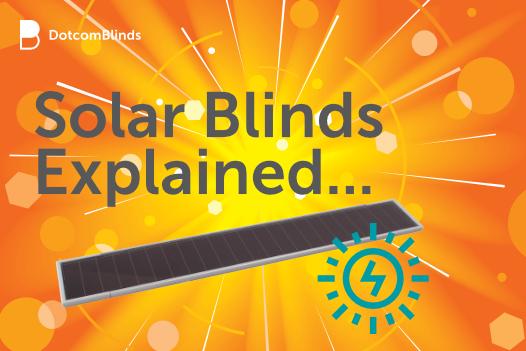 All About Our Solar Blinds